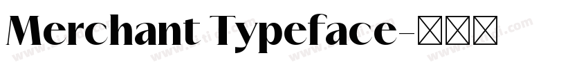Merchant Typeface字体转换
